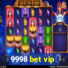 9998 bet vip